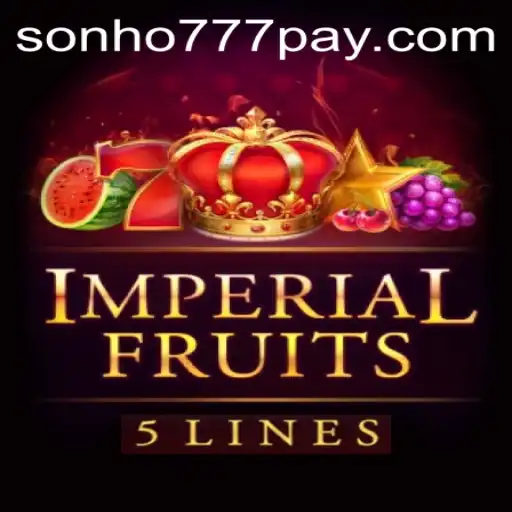 ImperialFruits5: A Bountiful Adventure With Sonho777