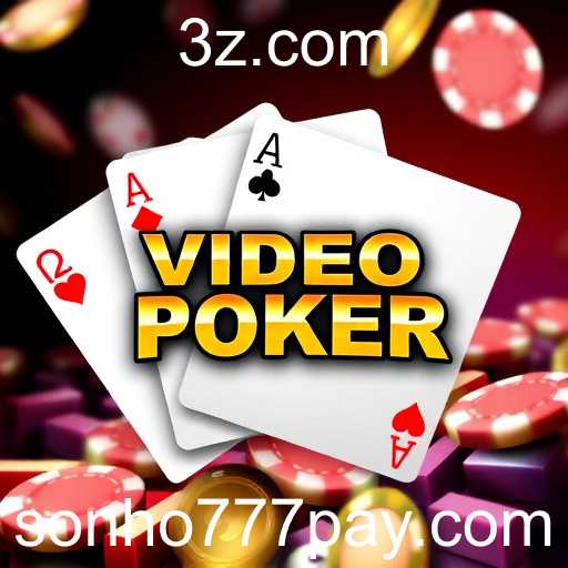 A Fascinante Experiência do Vídeo Poker no sonho777